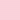 Pale Pink