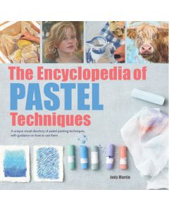 The Encyclopedia of Pastel Techniques by Judy Martin