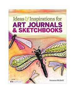 Ideas & Inspirations for Art Journals & Sketchbooks By Suzanne McNeill
